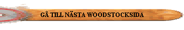 G TILL NSTA WOODSTOCKSIDA