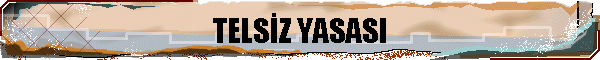 TELSİZ YASASI