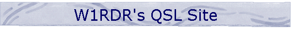 W1RDR's QSL Site