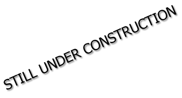 STILL UNDER CONSTRUCTION