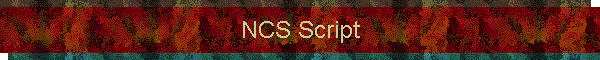 NCS Script