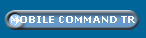 MOBILE COMMAND TR