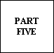 PART
FIVE