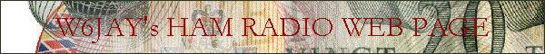 W6JAY's HAM RADIO WEB PAGE