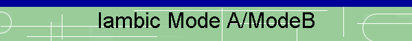 Iambic Mode A/ModeB