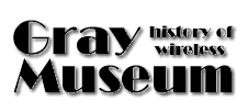 Gray History of Wireless Museum
