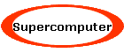 Supercomputer