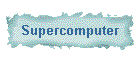 Supercomputer