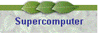Supercomputer