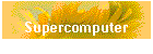 Supercomputer