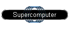 Supercomputer