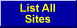  List All Sites | 