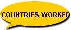 COUNTRIES WORKED