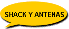 SHACK Y ANTENAS