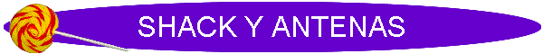 SHACK Y ANTENAS
