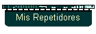 Mis Repetidores