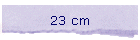 23 cm