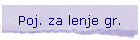 Poj. za lenje gr.