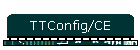 TTConfig/CE